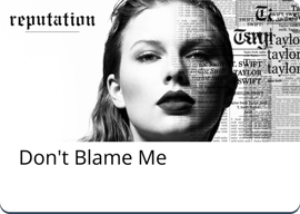 Dont Blame Me
